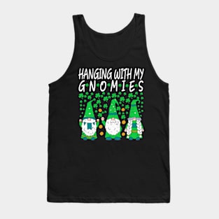 st patrick's day hanging with my gnomies st patrick's day Tank Top